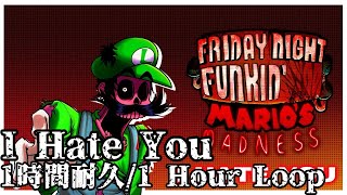 I Hate You 1時間耐久 / 1 Hour Loop(FNF Mario's Madness V2)