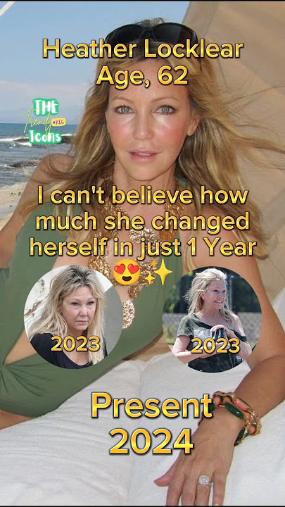Heather Locklear Changed herself in just one year ❤️ #antesedepois #beforeandafter #heatherlocklear
