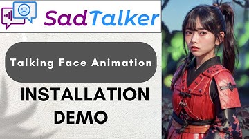SadTalker Installation - Stylized Audio Driven Single Image Talking Face Animation