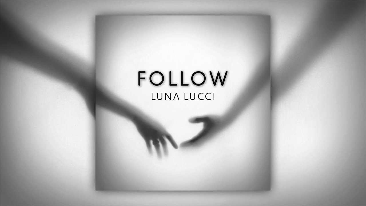 Luna Lucci - Follow (Original Mix)