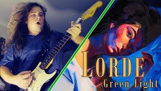 Green Light By Lorde - Rock Cover Dylan Leggett