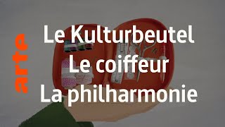 Le « Kulturbeutel » / Le coiffeur / La philharmonie - Karambolage - ARTE