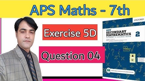 Exercise 5D, Question 4 Complete II APS Maths Class 7th II New Secondary Mathematics Book 2.