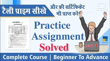 tally solved assignments || advance tally assignment || tally prime practice assignment ||