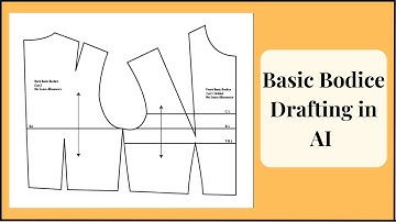 Tutorial: Drafting the Basic Bodice Block Pattern in Adobe Illustrator | Digital Pattern Making AI