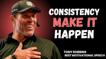 Force Yourself to Be Consistent, Everything Falls Into Place - Tony Robbins