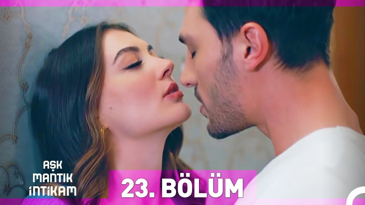 aşk mantık intikam 23 bölüm