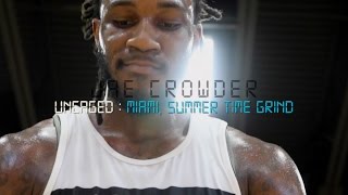 Jae Crowder : Uncaged : Miami, Summer Time Grind : Part 1