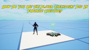 How Do You Use The Player Checkpoint Pad In Fornite Creative!