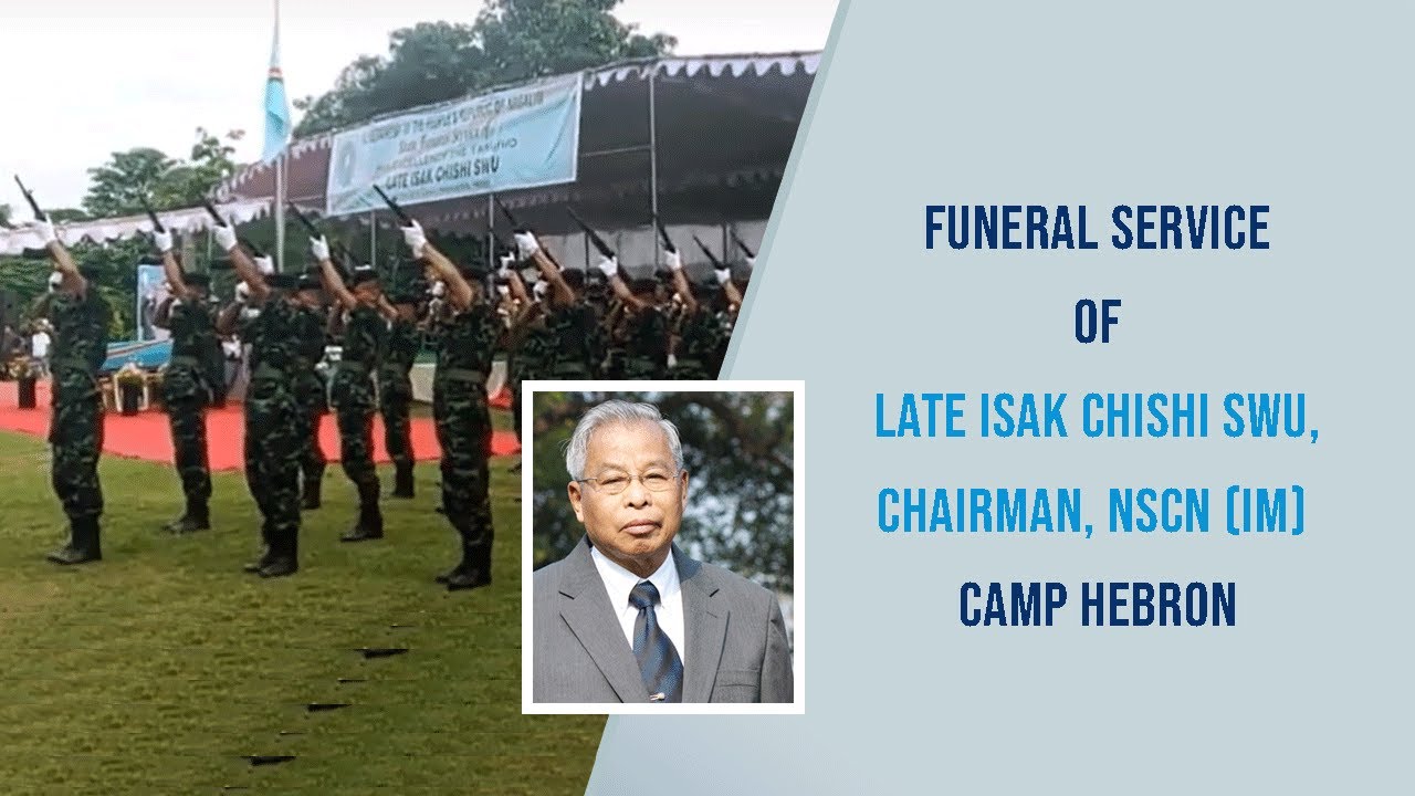 Late Isak Chishi Swu Funeral Service - Camp Hebron #nagaland #nscn