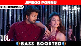 JIMIKKI PONNU SONG | 5.1 BASS BOOSTED | VARISU | DOLBY ATMOS | JBL | 5.1 SURROUNDING | NXT LVL BASS