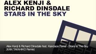 Alex Kenji & Richard Dinsdale feat. Kandace Ferrel - Stars In The Sky (KAN TAKAHIKO Remix)
