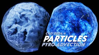 C4D 2024.4 PARTICLES Pyro Advection Liquid Orb