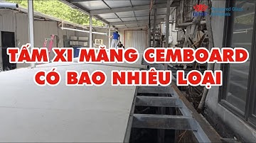 Tấm Xi Măng Cemboard Có Bao Nhiêu Loại?