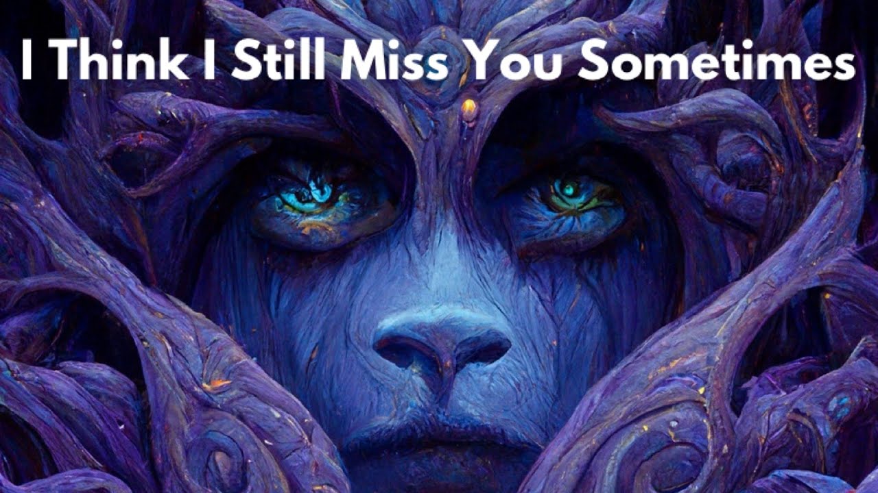 I Think I Still Miss You Sometimes - YouTube