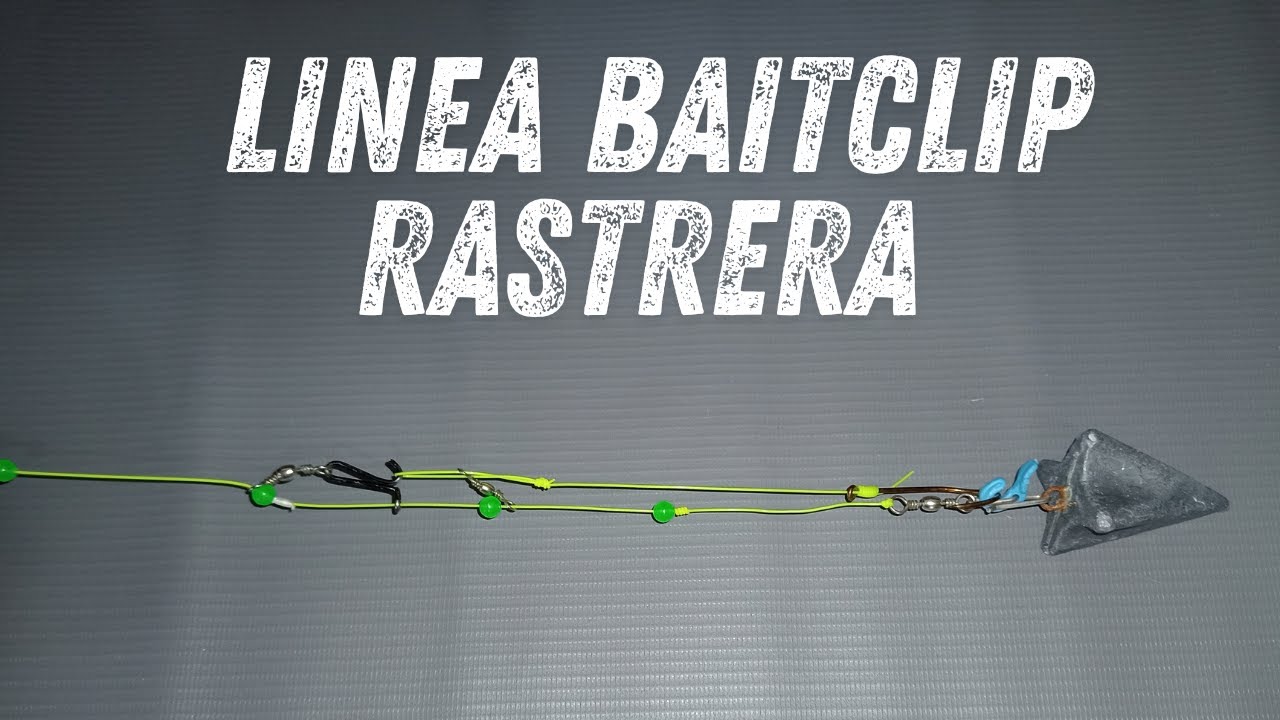 Linea baitclip rastrera sin balancín!