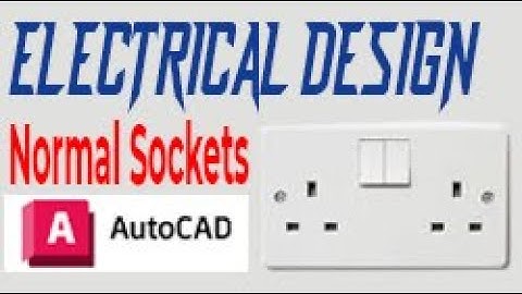 How to design Normal sockets using AutoCAD in the Electrical building industry