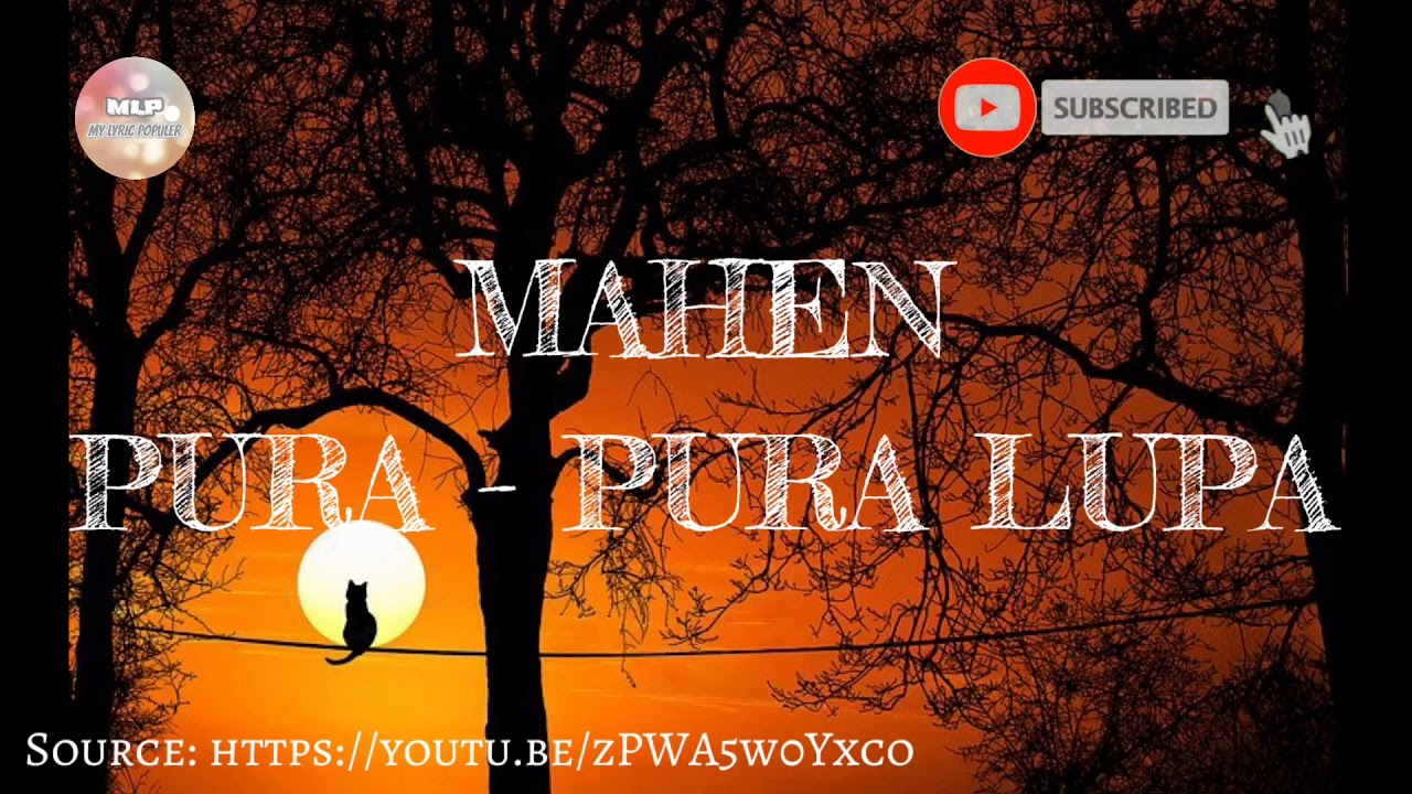 Mahen - Pura Pura Lupa (Lirik) - YouTube