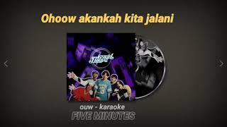 Ouw || FIVEMINUTES - Karaoke HD, Clean \u0026 Original