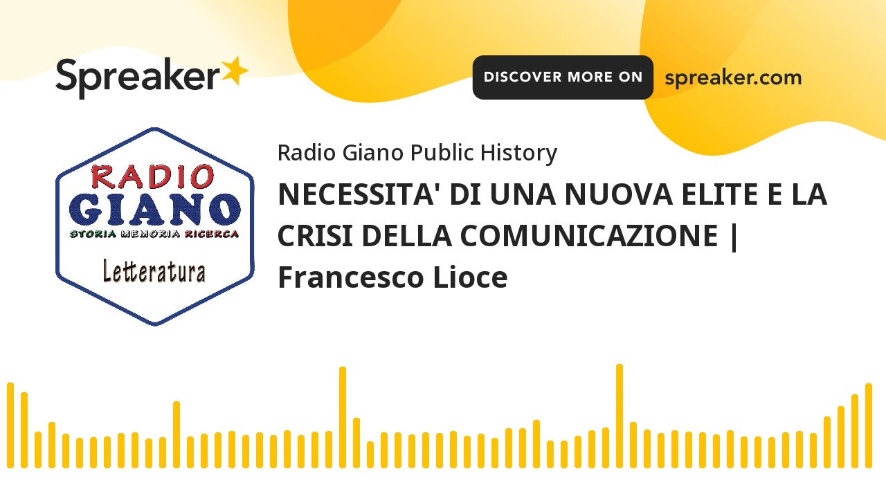 NECESSITA’ DI UNA NUOVA ELITE E LA CRISI DELLA COMUNICAZIONE | Francesco Lioce