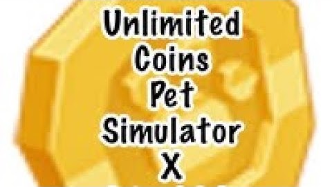 Unlimited Coins Pet Simulator X TinyTask