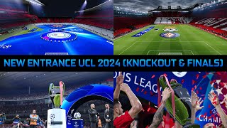 NEW ENTRANCE UEFA CHAMPIONS LEAGUE 2024 (KNOCKOUT & FINALS) - PES 2021 & FOOTBALL LIFE