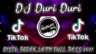 DJ Duri Duri Remix Ricalfy (REGITA ECHA) DISCO BREAK LATIN FULL BASS 2021