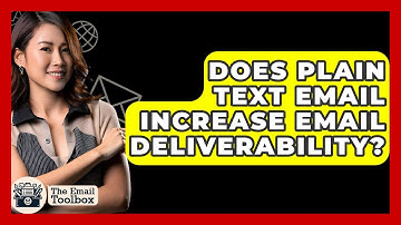 Does Plain Text Email Increase Email Deliverability? - TheEmailToolbox.com
