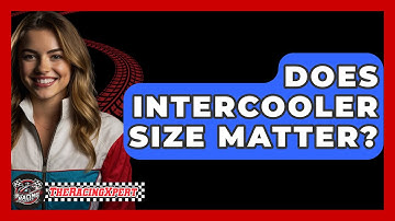 Does Intercooler Size Matter? - The Racing Xpert