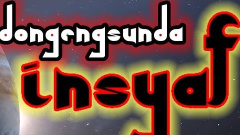 dongeng sunda INSYAF par-28