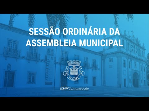 Sessão Ordinária da Assembleia Municipal - 29.06.2022