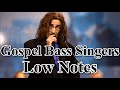 Gospel bass singers  low notes  c2  b0 