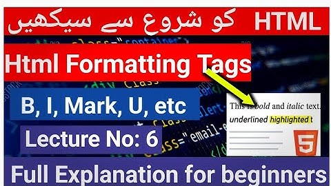 HTML Formatting Tags Explained | b, i, u, strong, em, mark, sub, sup, hr | Lecture 6 in Urdu/Hindi