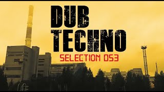 DUB TECHNO || Selection 053 || Power Plant