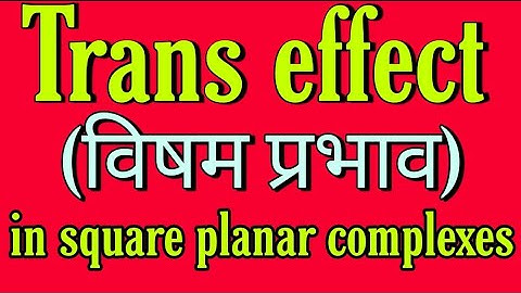 trans effect in square planar complexes in hindi, bsc 3rd year inorganic chemistry knowledge adda