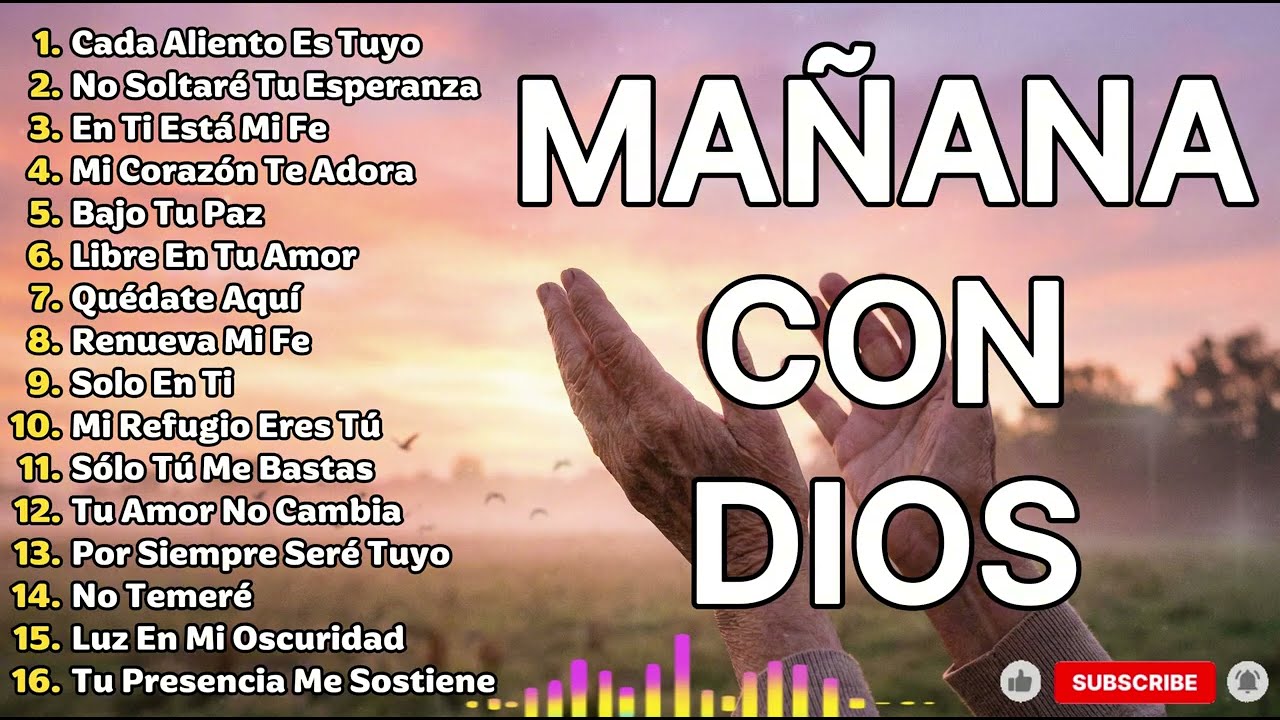 Música Cristiana 2026 - Empieza tu Mañana con Dios: Música Cristiana que Transforma tu Día