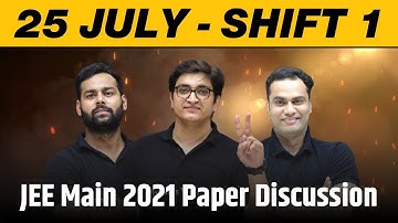 25 JULY - SHIFT 1 || JEE Main 2021 3rd Attempt Paper Solutions