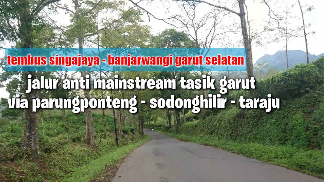 LINTAS perbukitan terjal 😱 jalur alternatif cibalong tasikmalaya - singajaya garut
