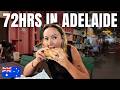 72 HOURS In The Most UNDERRATED City In AUSTRALIA Adelaide 