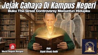 Download Lagu Jejak Cahaya di Kampus Negeri [Jendela Kesaksian] Great Controversy Menuntun Hidupku | Binady Budhi MP3
