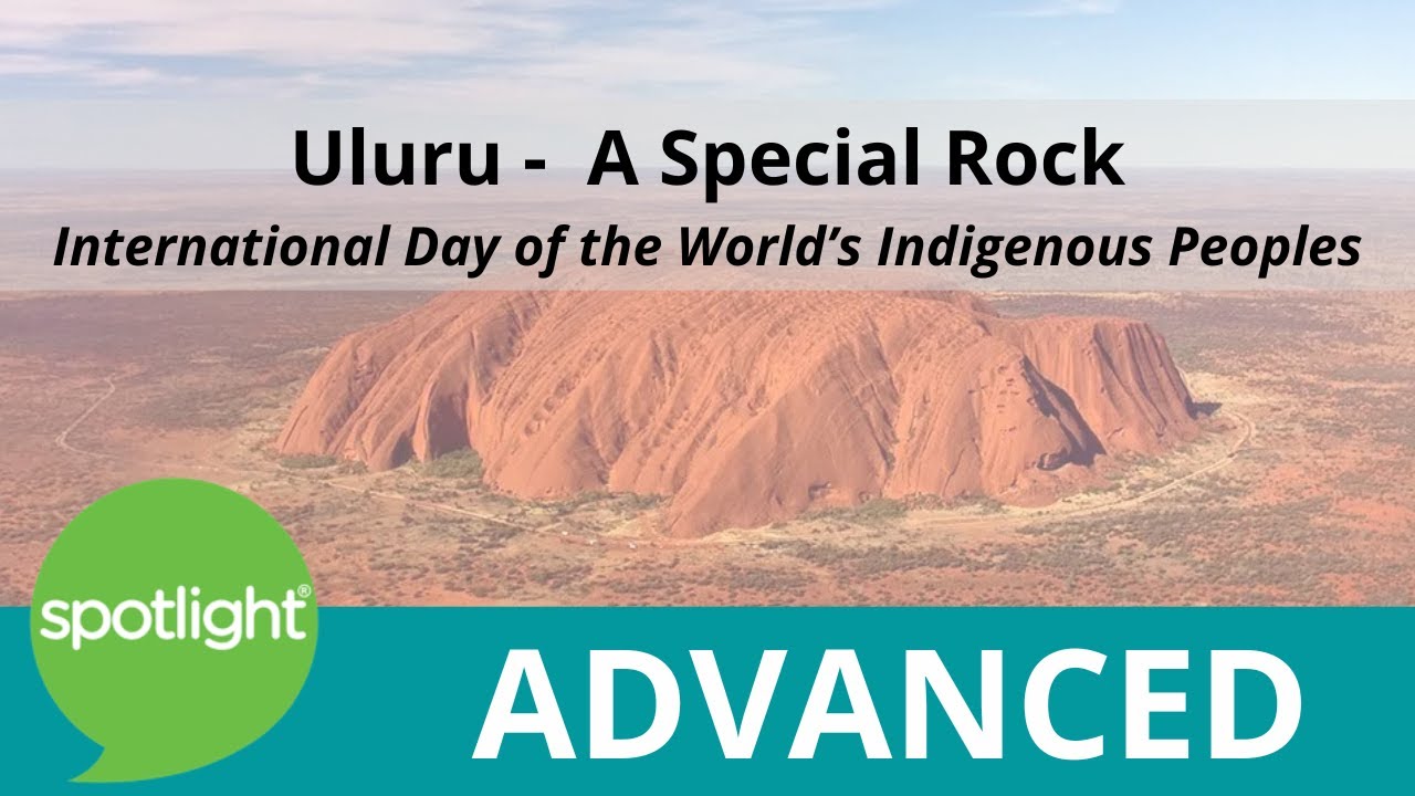 Uluru - A Special Rock | ADVANCED | practice English with Spotlight ...