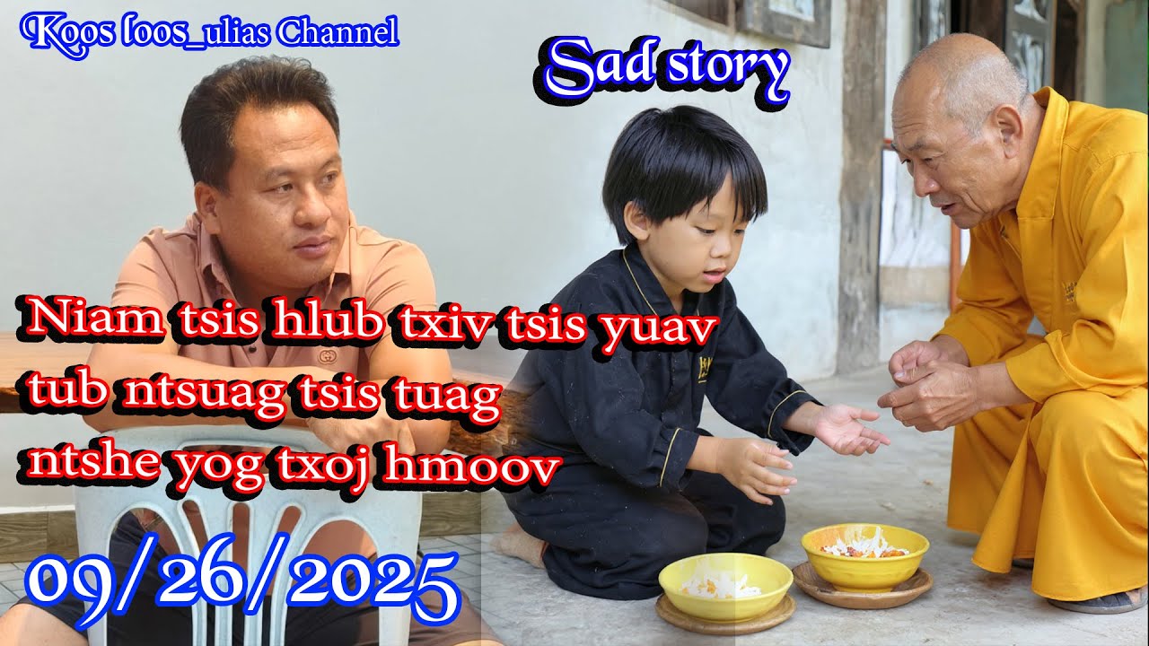 Niam tsis hlub txiv tsis yuav tub ntsuag tsis tuag ntshe yog txoj hmoo 09/26/2025