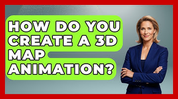 How Do You Create A 3D Map Animation? - Graphic Design Nerd