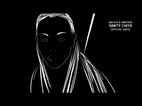 Mefjus & Emperor - Sanity Check [OFFICIAL VIDEO]