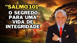Vivendo Com Integridade A Mensagem Transformadora Do Salmo 101  Pastor Juanribe Pagliarin