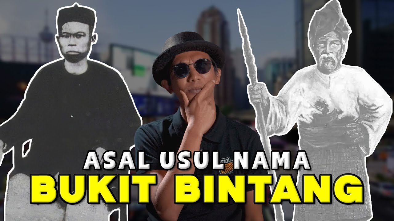 SEJARAH & EVOLUSI BUKIT BINTANG
