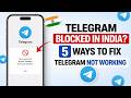 Telegram Blocked in India? 5 Ways to Fix Telegram Not Working