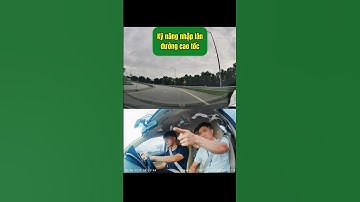 Kỹ Năng Nhập Làn và Chuyển Làn Trên Đường Cao Tốc #thayvudaylaixe #hoclaixe  #botuctaylai