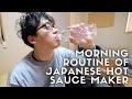 Morning Routine of Japanese Hot Sauce Maker