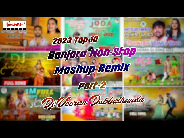 Banjara Top 10 Songs Mashup Remix Part 2 | St dj Songs | Banjara Dj Songs | Dj Veeran Dubbathanda class=